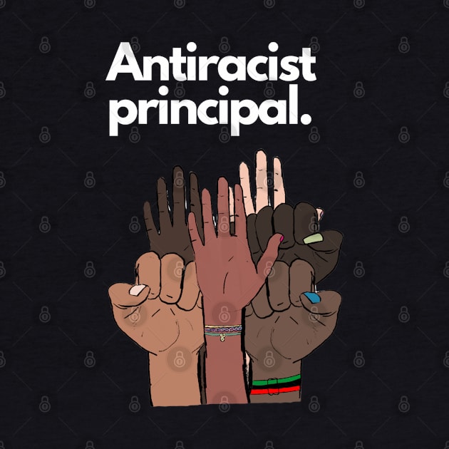 Antiracist Principal by March 8 Made